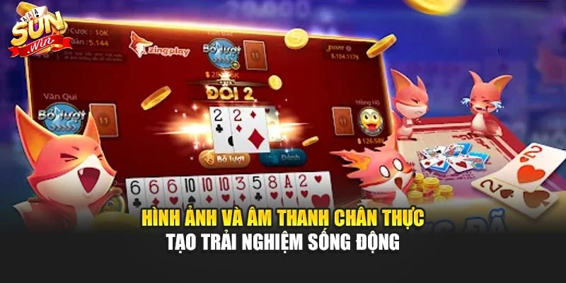 Tải Tiến Lên Miền Nam Sunwin – Game Bài Cuốn Hút Nhất 2 Hình ảnh và âm thanh chân thực tạo trải nghiệm sống động